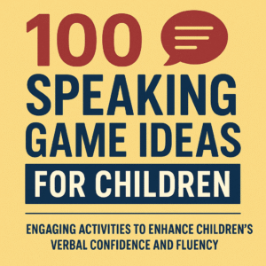 Bold and colorful book cover for “100 Speaking Game Ideas for Children” featuring a red speech bubble and playful fonts on a yellow background.