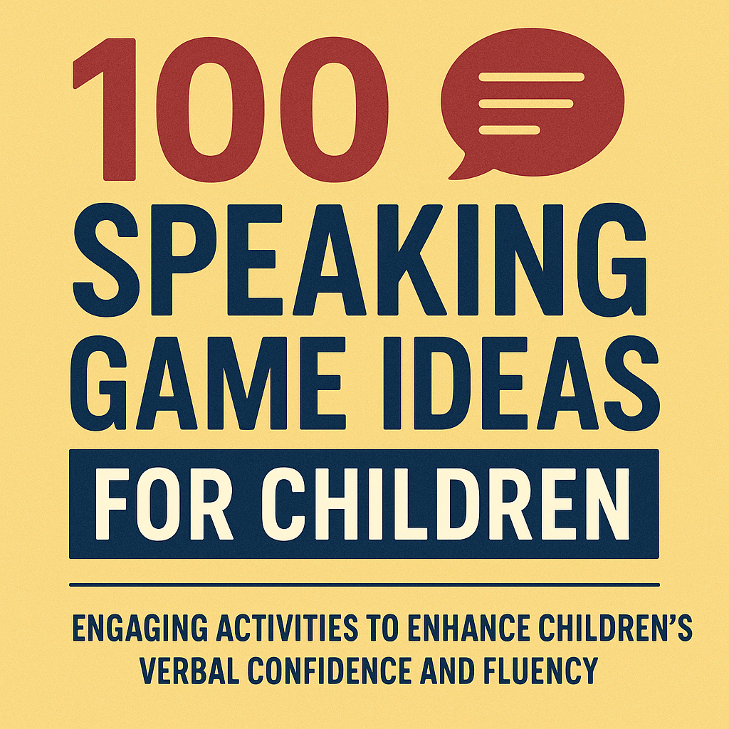 Bold and colorful book cover for “100 Speaking Game Ideas for Children” featuring a red speech bubble and playful fonts on a yellow background.